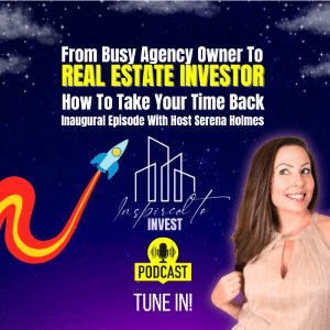 Inspired To Invest Real Estate Investing Podcast
