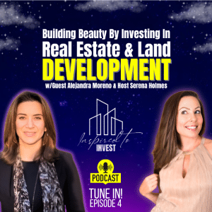 Inspired To Invest Real Estate Investing Podcast Ep 4 |