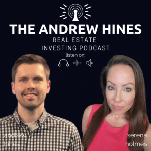 Andrew Hines Real Estate Investing Podcast