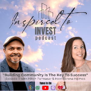 Inspired To Invest Real Estate Investing Podcast Ep 9 |