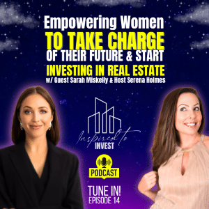 Inspired To Invest Real Estate Podcast Ep14 with Sarah Miskelly |