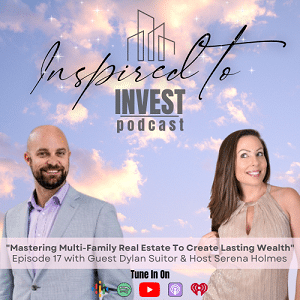 Inspired To Invest Real Estate Podcast Ep17 |