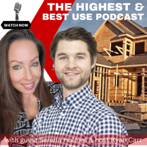 Highest & Best Use Podcast with Ryan Carr
