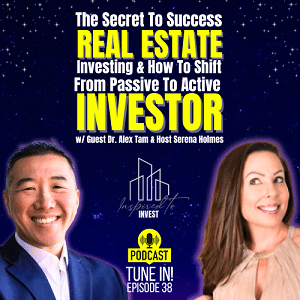 The Secret To Success In Real Estate Investing & Shifting From Passive To Active Investor |