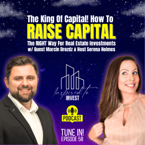 How To Raise Capital The Right Way For Your Real Estate Investments |