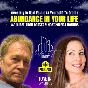 Creating Abundance By Investing In Real Estate And Yourself |